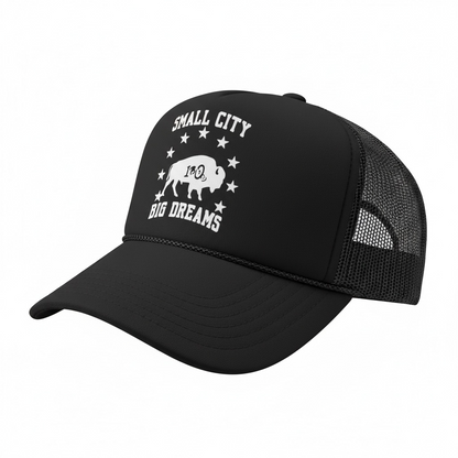 SMALL CITY. BIG DREAMS Trucker Cap